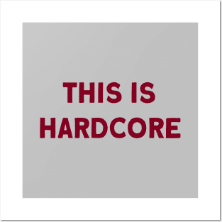 This Is Hardcore, burgundy Posters and Art